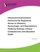 Image of the book cover for 'Ultrasound Examinations Performed by Registered Nurses in Obstetric, Gynecologic, and Reproductive Medicine Settings: Clinical Competencies and Education Guide'