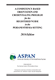 Image of the book cover for 'A COMPETENCY BASED ORIENTATION AND CREDENTIALING PROGRAM FOR THE REGISTERED NURSE IN THE PERIANESTHESIA SETTING-2014 EDITION'