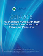 Image of the book cover for '2017-2018 Perianesthesia Nursing Standards, Practice Recommendations and Interpretive Statements'