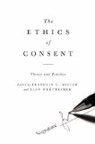 Image of the book cover for 'The Ethics of Consent'