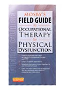 Image of the book cover for 'Mosby's Field Guide to Occupational Therapy for Physical Dysfunction'