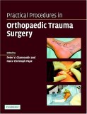 Image of the book cover for 'Practical Procedures in Orthopaedic Trauma Surgery'