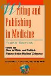 Image of the book cover for 'Writing and Publishing in Medicine'