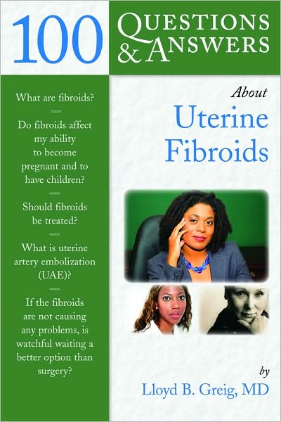 Image of the book cover for '100 Questions & Answers About Uterine Fibroids'