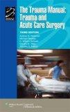 THE TRAUMA MANUAL: TRAUMA AND ACUTE CARE SURGERY | R2 Digital Library