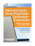 Image of the book cover for 'ADULT AND FAMILY NURSE PRACTITIONER CERTIFICATION EXAMINATION: REVIEW QUESTIONS AND STRATEGIES'