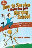 Image of the book cover for 'HOW TO SURVIVE & MAYBE EVEN LOVE NURSING SCHOOL'