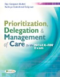 Image of the book cover for 'PRIORITIZATION, DELEGATION, & MANAGEMENT OF CARE FOR THE NCLEX-RN EXAM'
