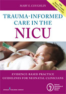 Image of the book cover for 'Trauma-Informed Care in the NICU'