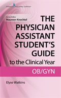 Image of the book cover for 'The Physician Assistant Student's Guide to the Clinical Year: OB/GYN'