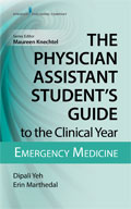 Image of the book cover for 'The Physician Assistant Student's Guide to the Clinical Year: Emergency Medicine'