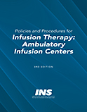 Policies and Procedures for Infusion Therapy: Ambulatory Infusion Centers