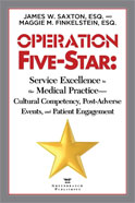 Image of the book cover for 'OPERATION FIVE-STAR: SERVICE EXCELLENCE IN THE MEDICAL PRACTICE—CULTURAL COMPETENCY, POST-ADVERSE EVENTS, AND PATIENT ENGAGEMENT'