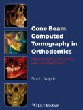 Image of the book cover for 'CONE BEAM COMPUTED TOMOGRAPHY IN ORTHODONTICS: INDICATIONS, INSIGHTS, AND INNOVATIONS'