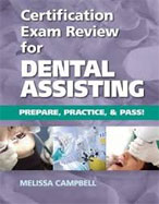 Image of the book cover for 'Certification Exam Review For Dental Assisting: Prepare, Practice and Pass!'