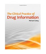 Image of the book cover for 'The Clinical Practice Of Drug Information'