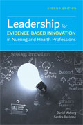 Image of the book cover for 'Leadership for Evidence-Based Innovation in Nursing and Health Professions'