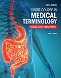 Image of the book cover for 'Short Course in Medical Terminology'