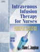 Image of the book cover for 'INTRAVENOUS INFUSION THERAPY FOR NURSES: PRINCIPLES & PRACTICE'