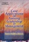 Image of the book cover for 'CASE APPLICATIONS IN NURSING LEADERSHIP & MANAGEMENT'