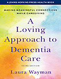 Image of the book cover for 'A Loving Approach to Dementia Care'