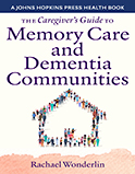 Image of the book cover for 'The Caregiver's Guide to Memory Care and Dementia Communities'