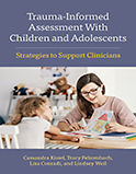 Image of the book cover for 'Trauma-Informed Assessment With Children and Adolescents'