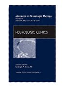 Advances In Neurologic Therapy, An Issue Of Neurologic Clinics 