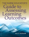Image of the book cover for 'The Nurse Educator's Guide To Assessing Learning Outcomes'