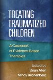 Image of the book cover for 'Treating Traumatized Children'