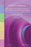 Image of the book cover for 'LGBTQ Cultures: What Health Care Professionals Need to Know About Sexual and Gender Diversity'