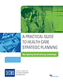 Image of the book cover for 'A Practical Guide to Health Care Strategic Planning'
