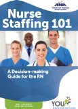 Image of the book cover for 'Nurse Staffing 101: A Decision-making Guide for the RN'