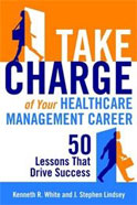 Image of the book cover for 'Take Charge of Your Healthcare Management Career'