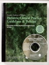Image of the book cover for 'PEDIATRIC CLINICAL PRACTICE GUIDELINES & POLICIES'