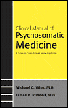 Image of the book cover for 'Clinical Manual of Psychosomatic Medicine'