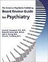Image of the book cover for 'THE AMERICAN PSYCHIATRIC PUBLISHING BOARD REVIEW GUIDE FOR PSYCHIATRY'
