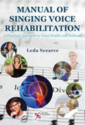 Image of the book cover for 'Manual of Singing Voice Rehabilitation: A Practical Approach to Vocal Health and Wellness'