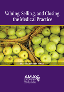 Image of the book cover for 'Valuing, Selling, and Closing the Medical Practice'