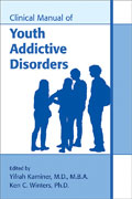 Image of the book cover for 'Clinical Manual of Youth Addictive Disorders'