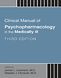 Image of the book cover for 'Clinical Manual of Psychopharmacology in the Medically Ill'