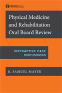 Image of the book cover for 'Physical Medicine and Rehabilitation Oral Board Review'