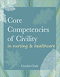 Image of the book cover for 'Core Competencies of Civility in Nursing & Healthcare'