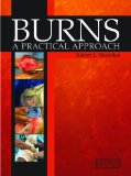 Image of the book cover for 'BURNS: A PRACTICAL APPROACH TO IMMEDIATE TREATMENT AND LONG-TERM CARE'