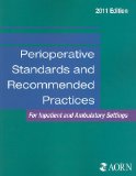 PERIOPERATIVE STANDARDS AND RECOMMENDED PRACTICES 2011 EDITION | R2 ...