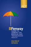 Image of the book cover for 'THE FENWAY GUIDE TO LESBIAN, GAY, BISEXUAL, AND TRANSGENDER HEALTH'