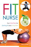 Image of the book cover for 'Fit Nurse: Your Total Plan for Getting Fit and Living Well'