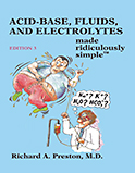 Image of the book cover for 'Acid-Base, Fluids, and Electrolytes Made Ridiculously Simple'