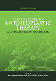 Image of the book cover for 'Clinical Guide to Antineoplastic Therapy: A Chemotherapy Handbook'