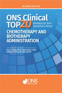 Image of the book cover for 'ONS Clinical Top 20: Answers to Your Questions About Chemotherapy and Biotherapy Administration'